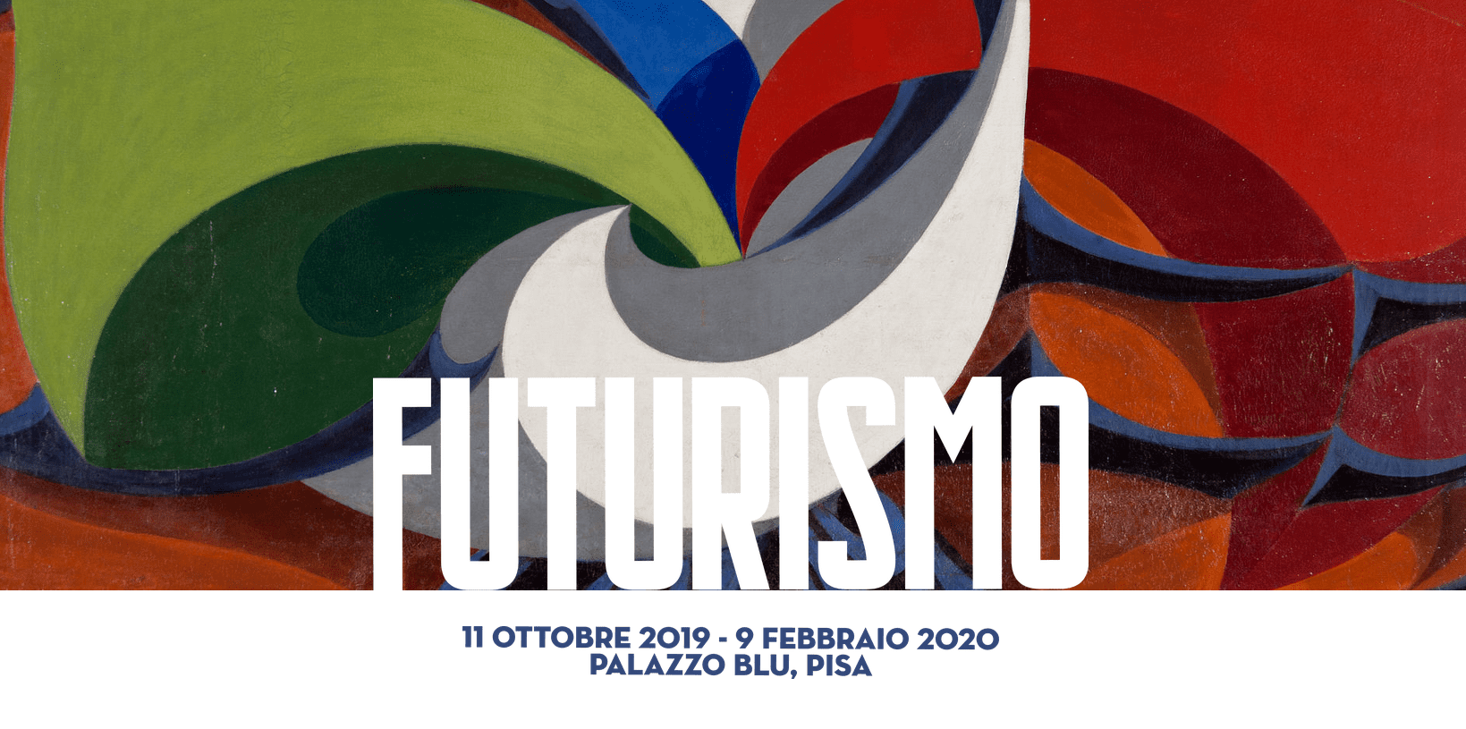 FUTURISMO (Palazzo BLU - Pisa)