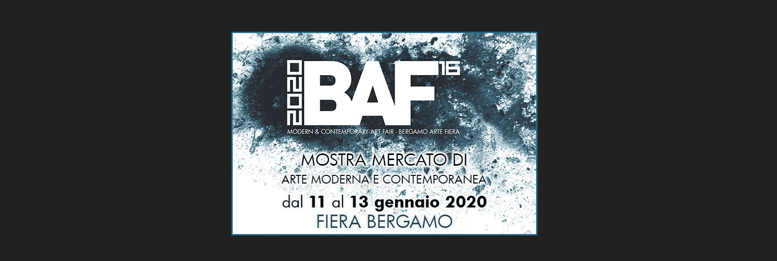 BAF – BERGAMO ARTE FIERA e IFA – Italian Fine Art