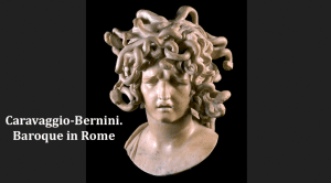 Caravaggio-Bernini. Baroque in Rome