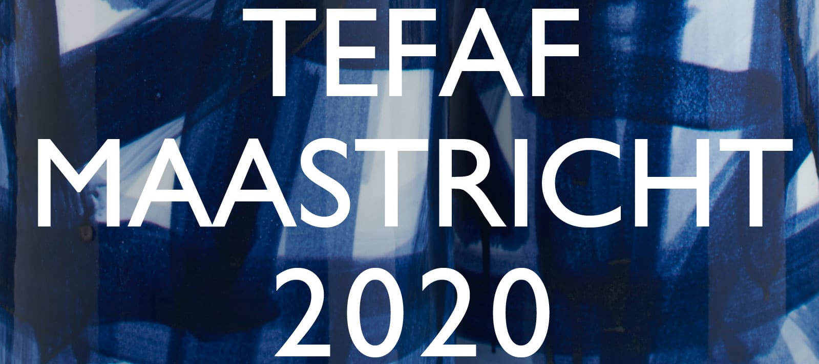 TEFAF MAASTRICHT 2020