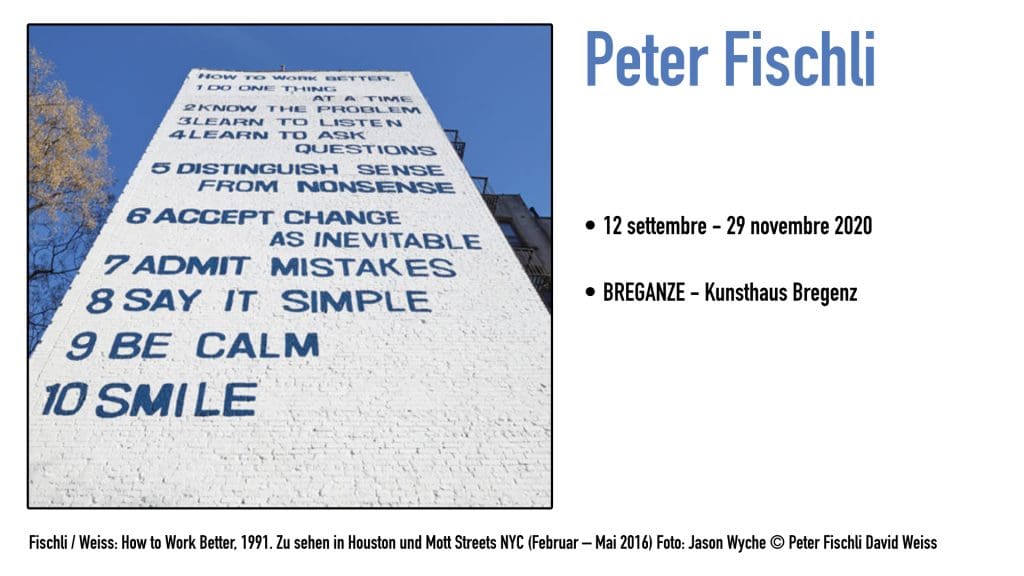 Fischli / Weiss: How to Work Better, 1991. Zu sehen in Houston und Mott Streets NYC (Februar – Mai 2016) Foto: Jason Wyche © Peter Fischli David Weiss