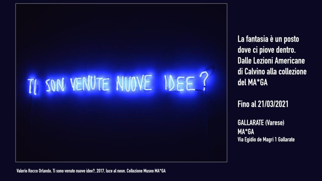  Valerio Rocco Orlando, Ti sono venute nuove idee?, 2017, luce al neon. Collezione Museo MA*GA 