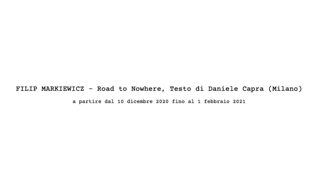 FILIP-MARKIEWICZ-Road-to-Nowhere
