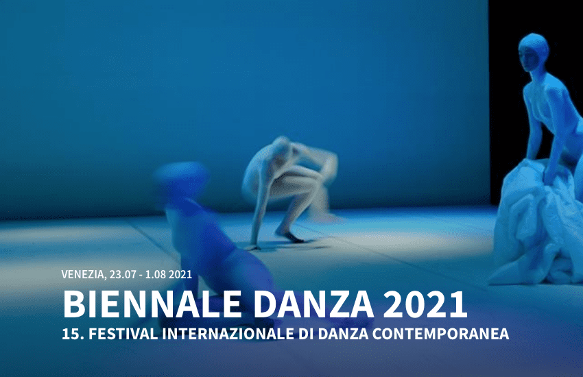 15. Festival Internazionale di Danza Contemporanea - Biennale Danza 2021
