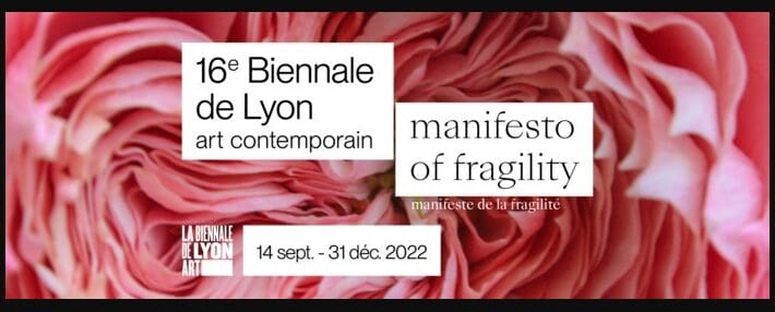 16^ BIENNALE di LIONE Manifesto of Fragility