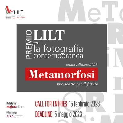 Premio LILT per la fotografia contemporanea - METAMORFOSI uno scatto per il futuro - 15 maggio 2023 - Associazione metropolitana di Bologna