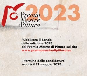 Premio Mestre di Pittura 2023 - CIRCOLO VENETO – Venezia Mestre  - 21 maggio 2023  - selezione di 60 opere  - Tema del Concorso LIBERO