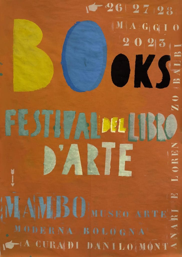 Bologna art books festival BOOKS - Festival del libro d’arte Bologna - prima edizione - Danilo Montanari e Lorenzo Balbi - 26 27 28 maggio 2023