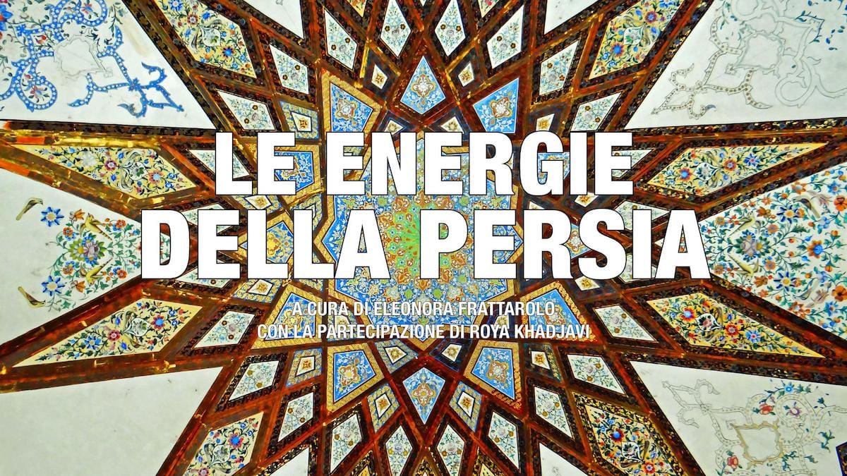 ENERGIE DELLA PERSIA - A cura di Eleonora Frattarolo - Con la partecipazione di Roya Khadjavi - THE ROOOM via Galliera 8 Bologna