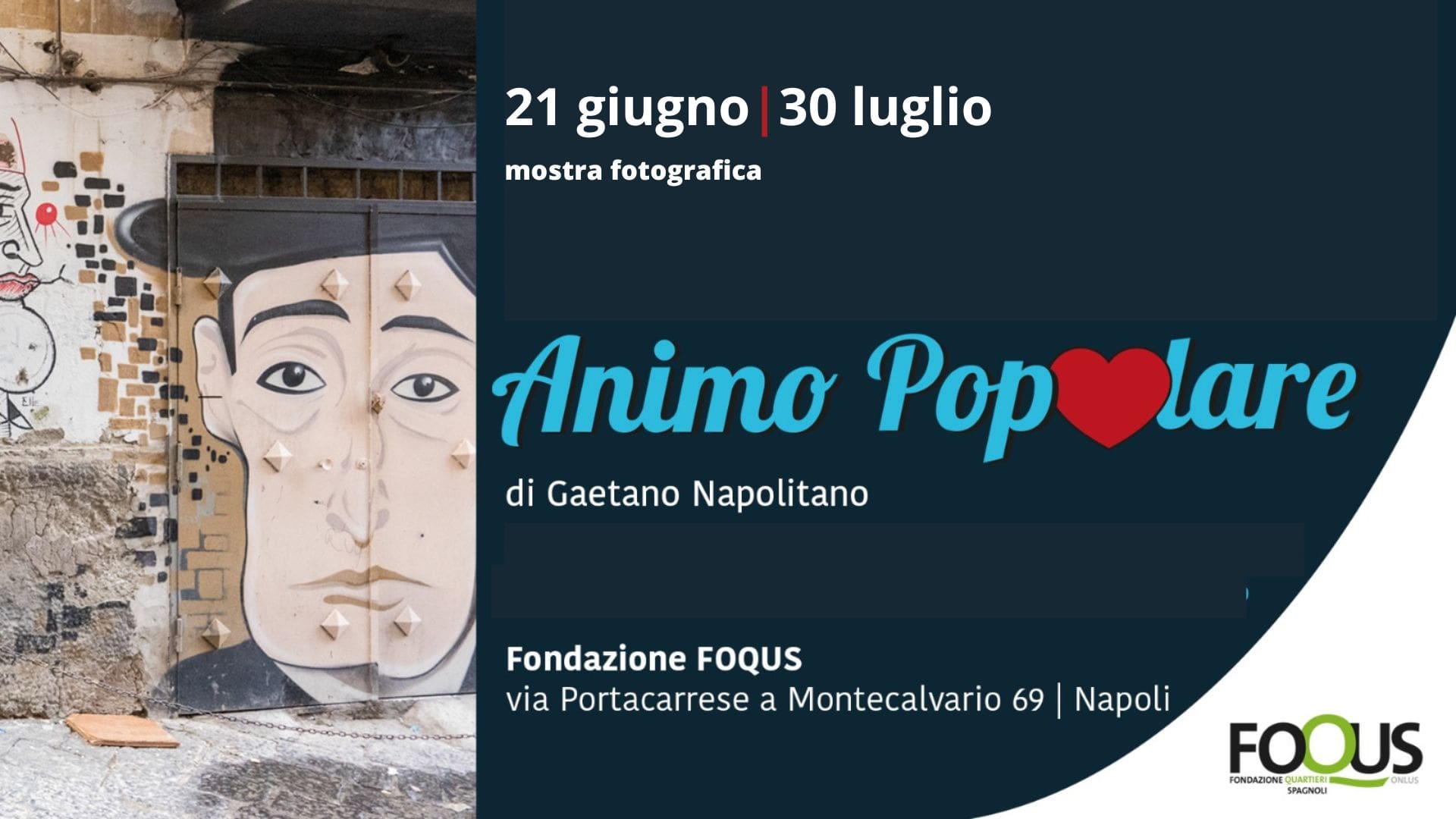 Animo Popolare - Gaetano Napolitano - FOQUS Fondazione Quartieri Spagnoli - Mostra fotografica - Galleria arte contemporanea Portacarrese