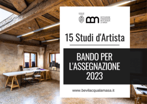 15 Studi d'Artista - Fondazione Bevilacqua La Masa