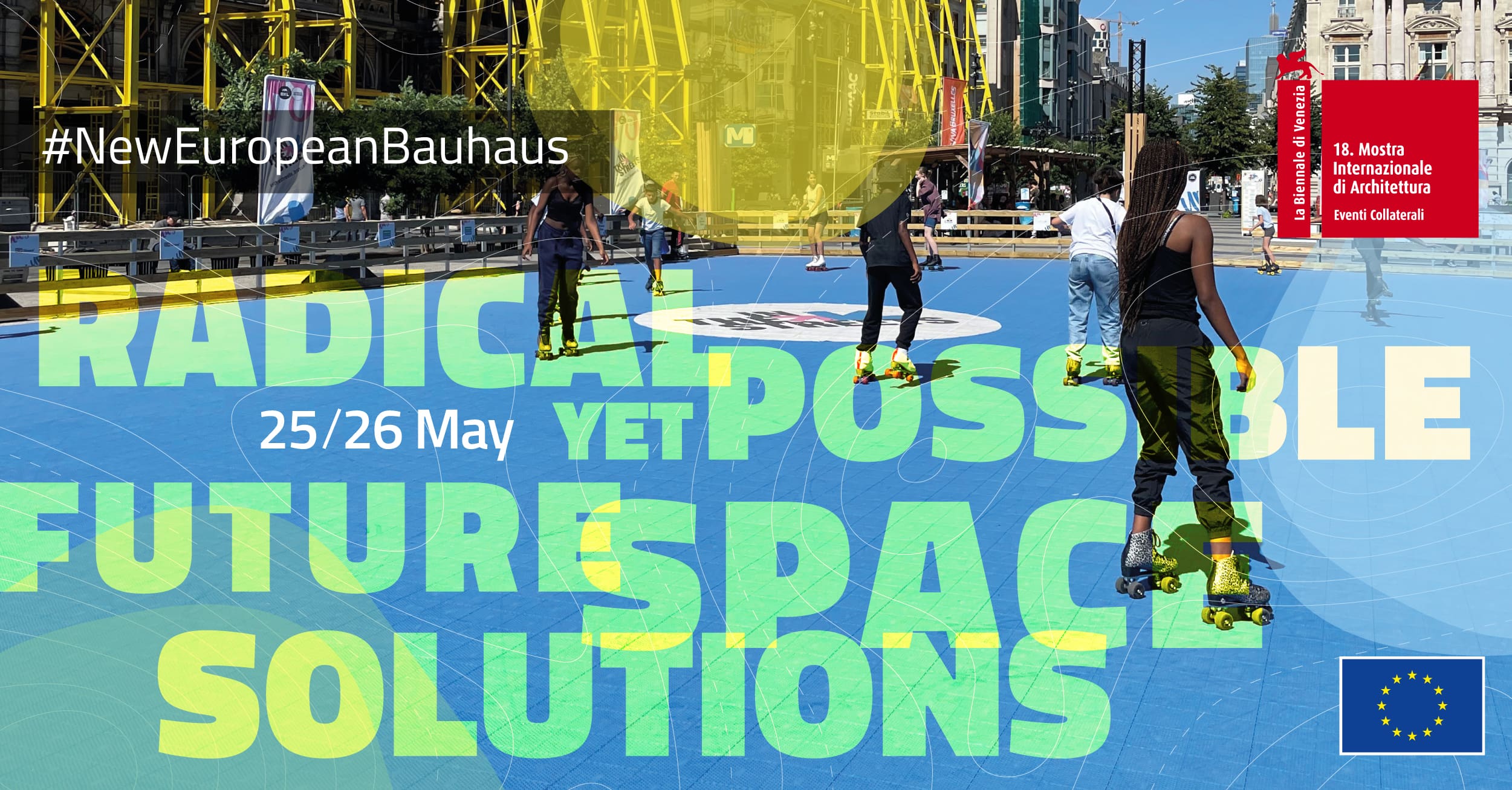 Radical yet possible future space solutions. New European Bauhaus. Evento collaterale della Biennale Architettura 2023