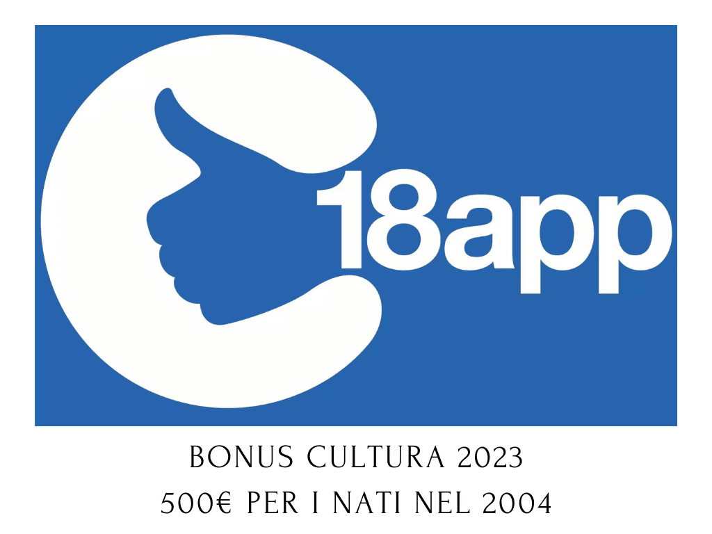 Bonus Cultura 18app per i nati nel 2004: 500€ da spendere in cultura e formazione culturale. L'iniziativa partita nel 2016 è alla 7^ edizione