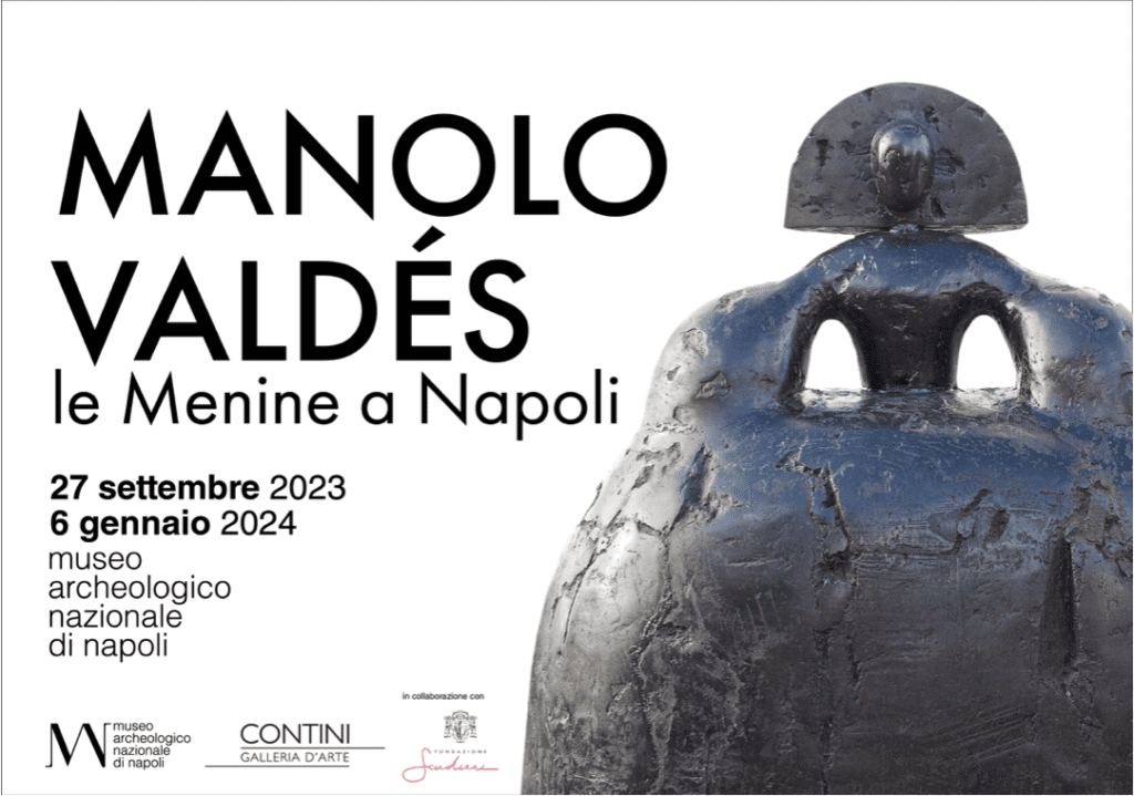 Al Museo Archeologico Nazionale di Napoli MANN una mostra di Manolo Valdès, artista spagnolo conosciuto nel mondo