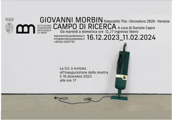 Fondazione Bevilacqua La Masa presenta presso Palazzetto Tito di Venezia la mostra. GIOVANNI MORBIN. Campo di ricerca
