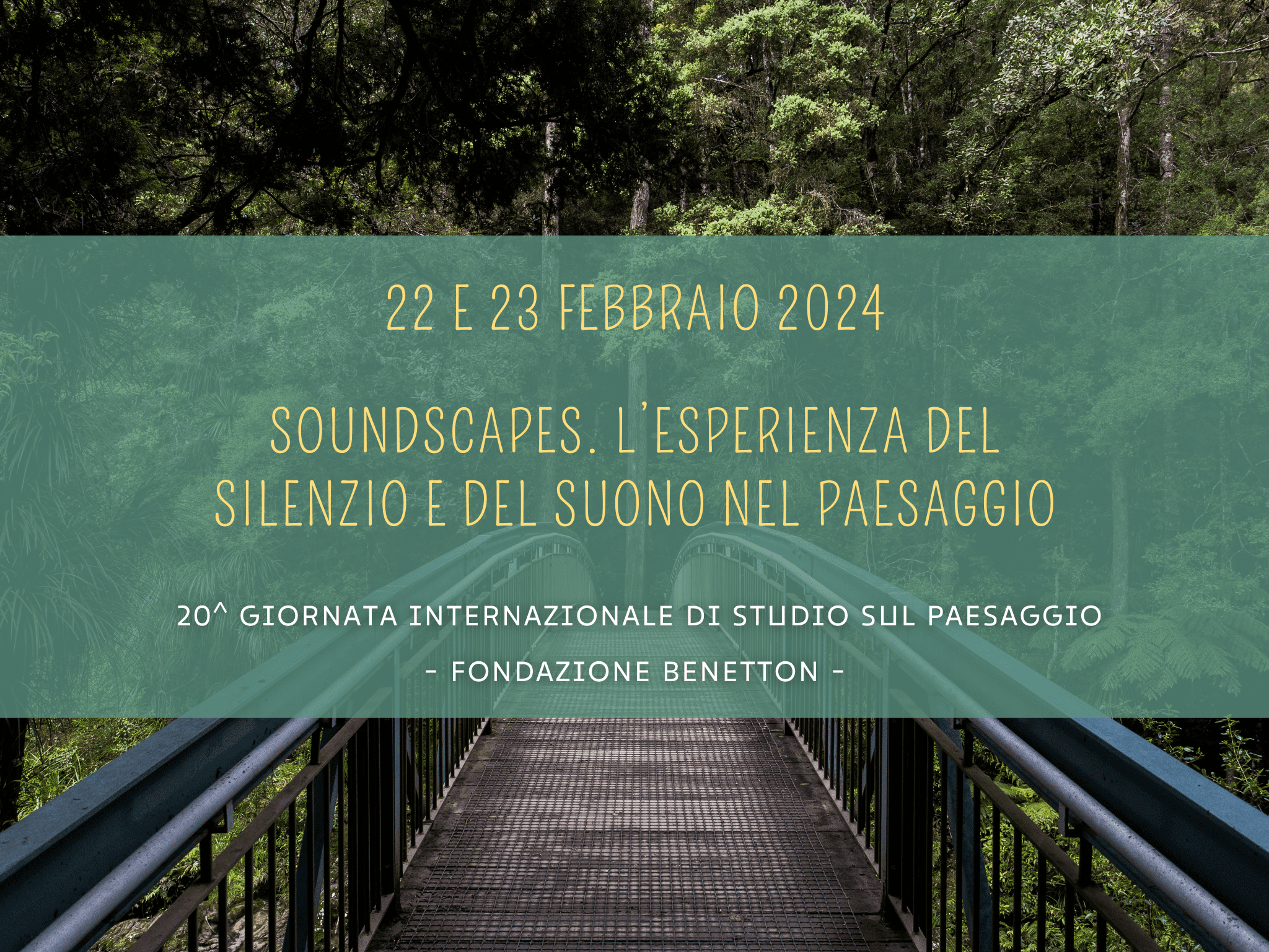 Giornate Internazionali Studio Paesaggio di Fondazione Benetton dal 22 al 23 febbraio 2024. Soundscapes, il tema della ventesima edizione