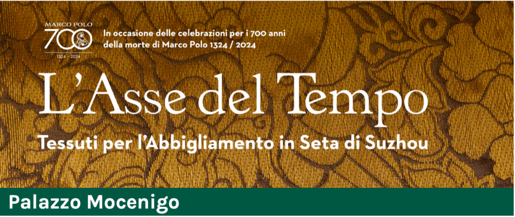 Il Museo di Palazzo Mocenigo in Venezia inaugura la mostra L’Asse del Tempo, per i settecento anni della morte di Marco Polo