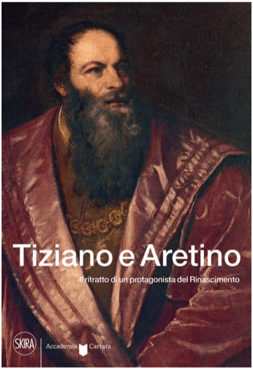 L' Accademia Carrara di Bergamo ospita la mostra TIZIANO e ARETINO. Il ritratto di un protagonista del Rinascimento