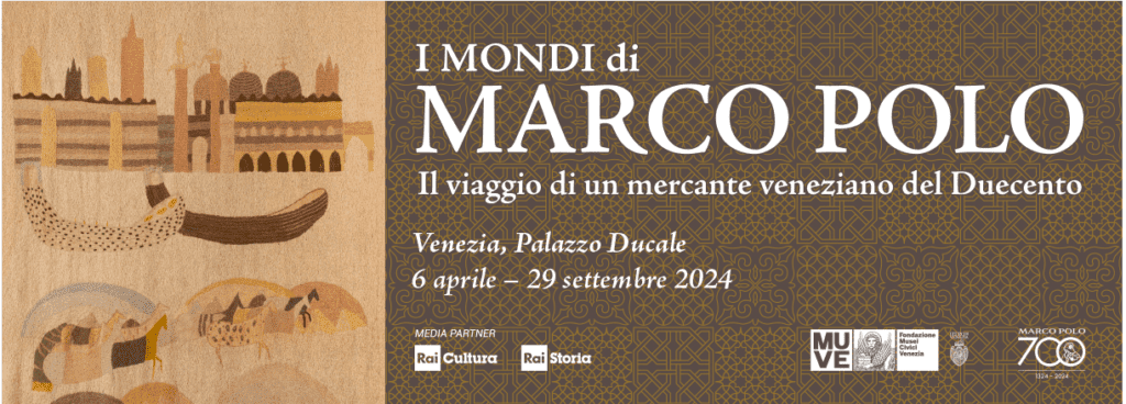Palazzo Ducale di Venezia presenta la mostra I mondi di MARCO POLO. Il viaggio di un mercante veneziano del duecento