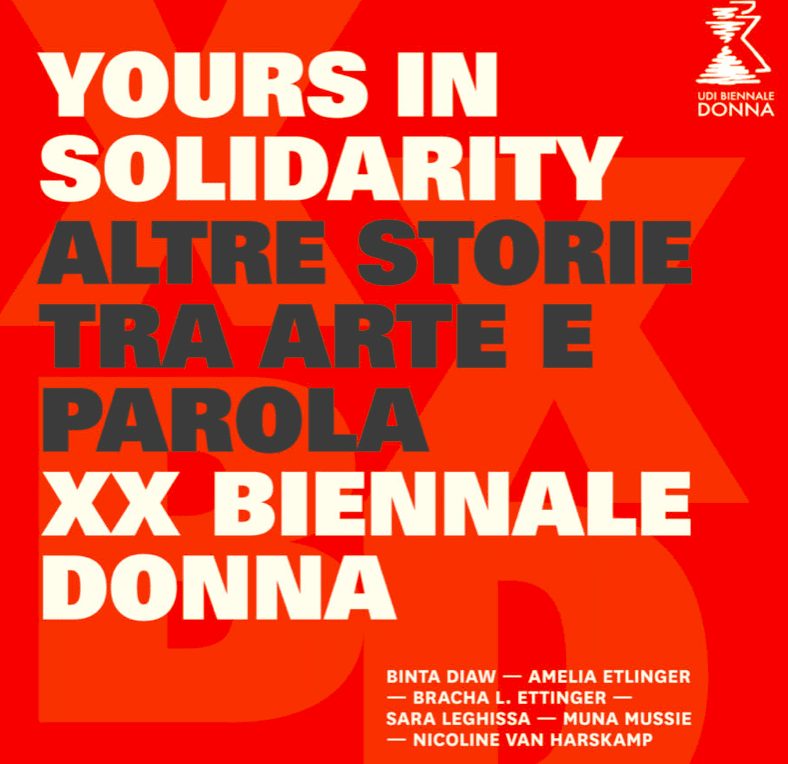 XX BIENNALE DONNA.  Yours in Solidarity-Altre storie tra arte e parola