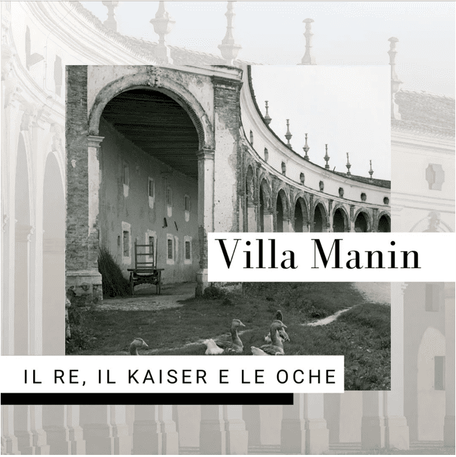 Villa Manin di Passariano ospita la mostra fotografica Villa Manin. Il re, il Kaiser e le oche. Una storia per immagini