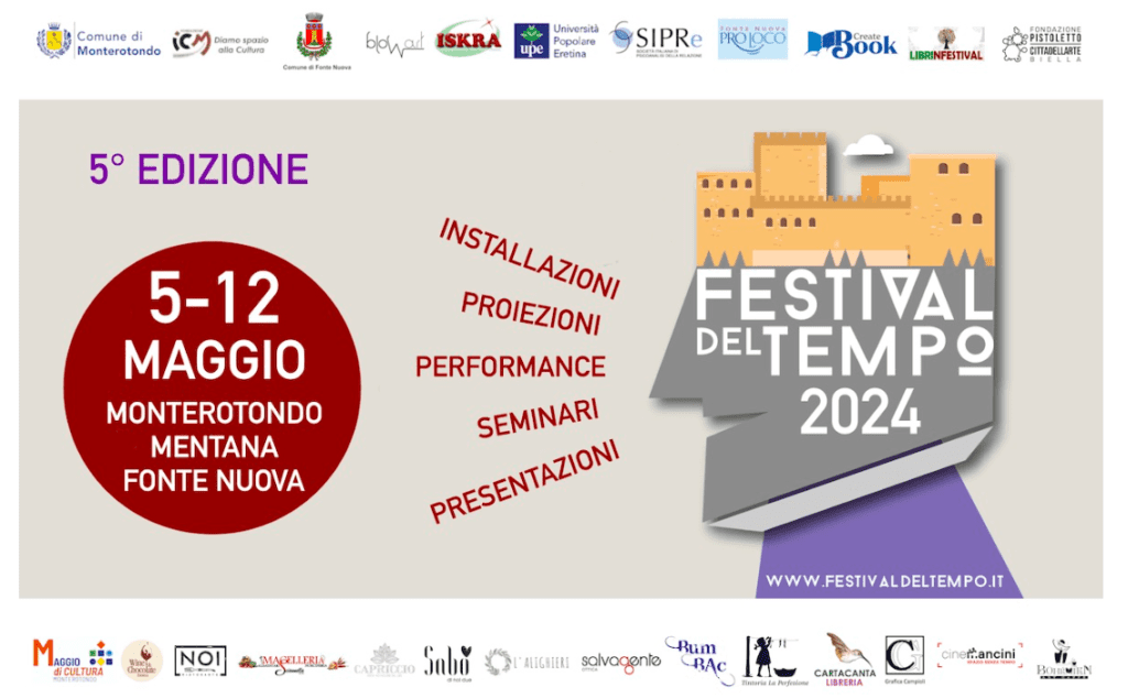 I comuni di Monterotondo Mentana e Fonte Nuova in Roma ospitano la quinta edizione del Festival del Tempo, dal 5 al 12 maggio